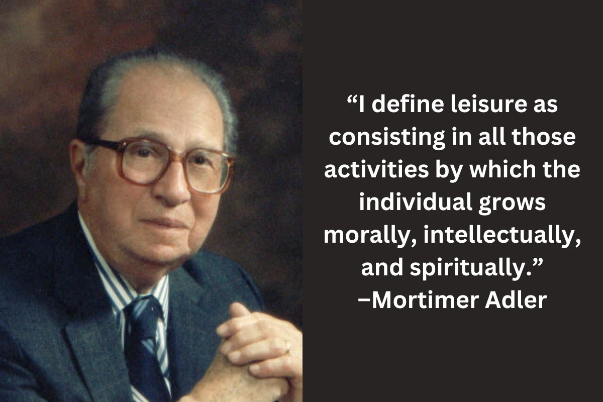 Mortimer Adler on Play vs. Leisure mortimer-adler-on-play-vs-leisure-featured-1