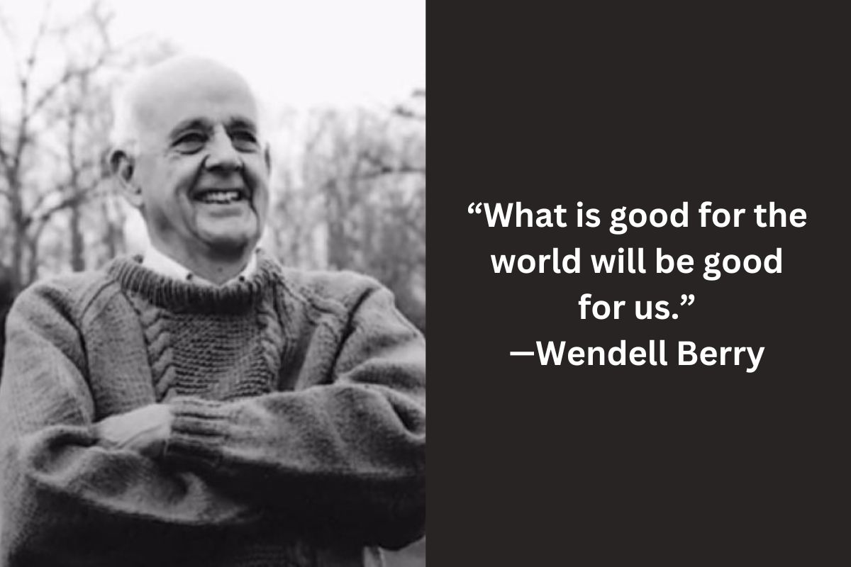 wendell-berry-what-is-good-for-the-world-featured-2