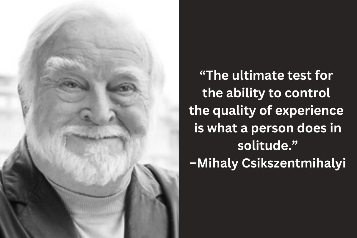 Is Solitude Good for Your Creativity? mihaly-csikszentmihalyi-on-solitude-featured-1