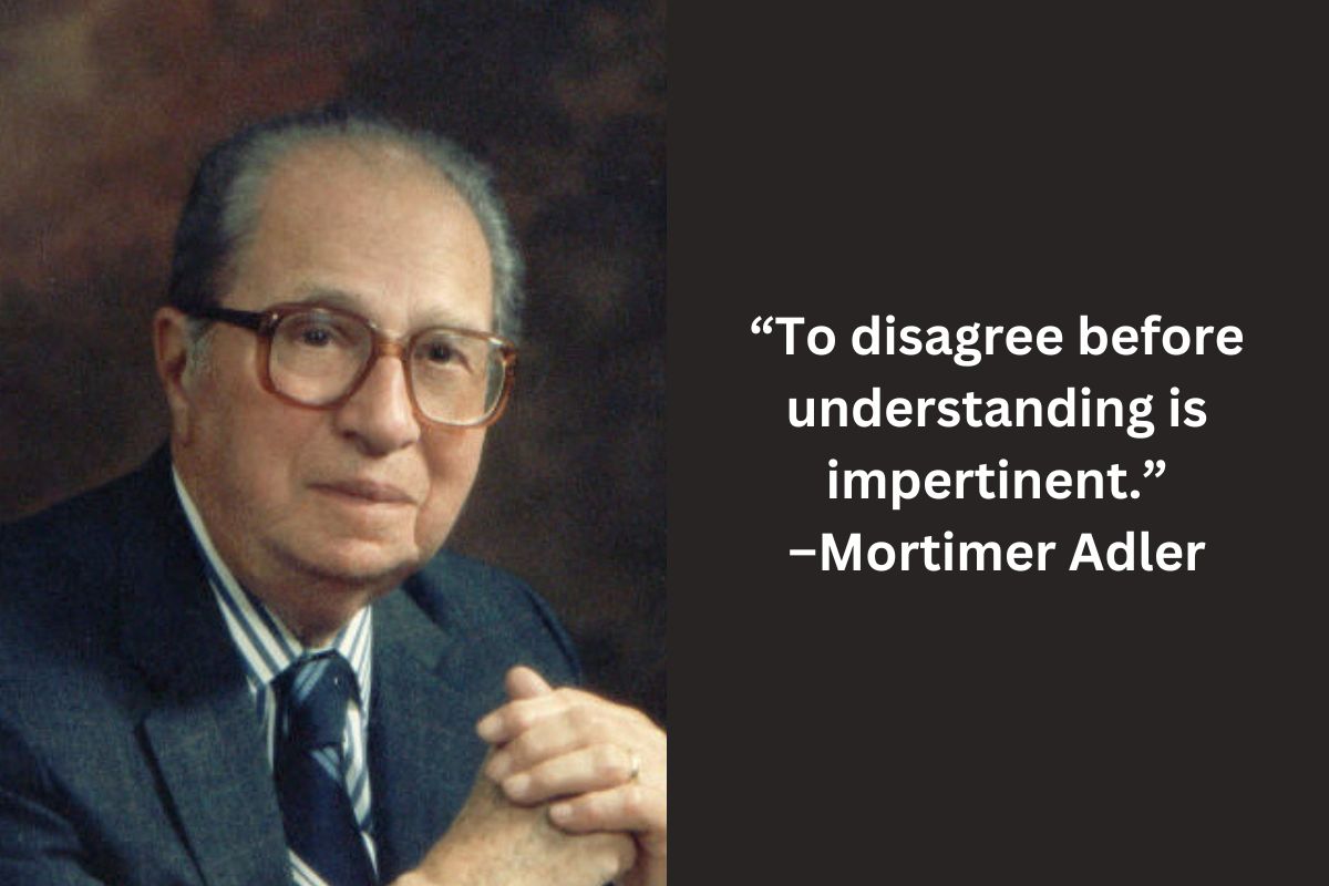 How Do I Disagree Politely? Four Simple Strategies Revealed mortimer-adler-how-to-disagree-politely-featured-2